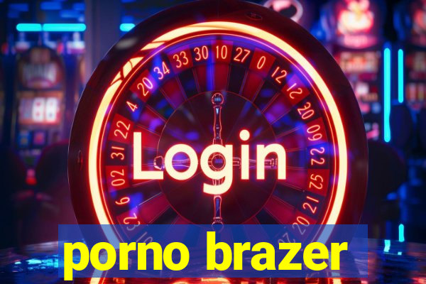 porno brazer